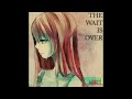 The Wait is Over - Apol [Luka]