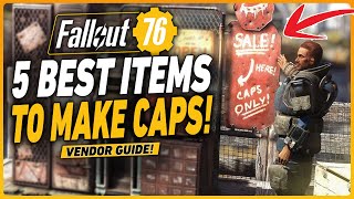 5 BEST Items to Sell at Your Vendor in Fallout 76!