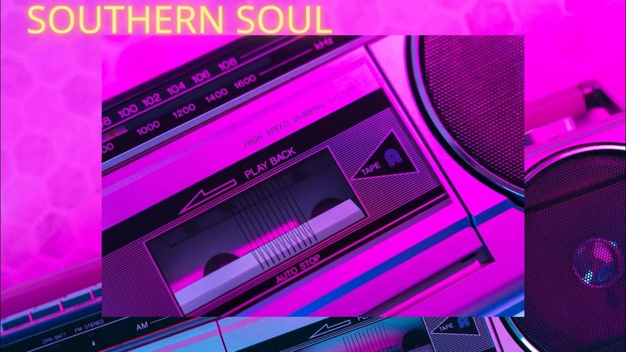 SOUTHERN SOUL MIX 2022 N SOUTHERN SOUL YouTube