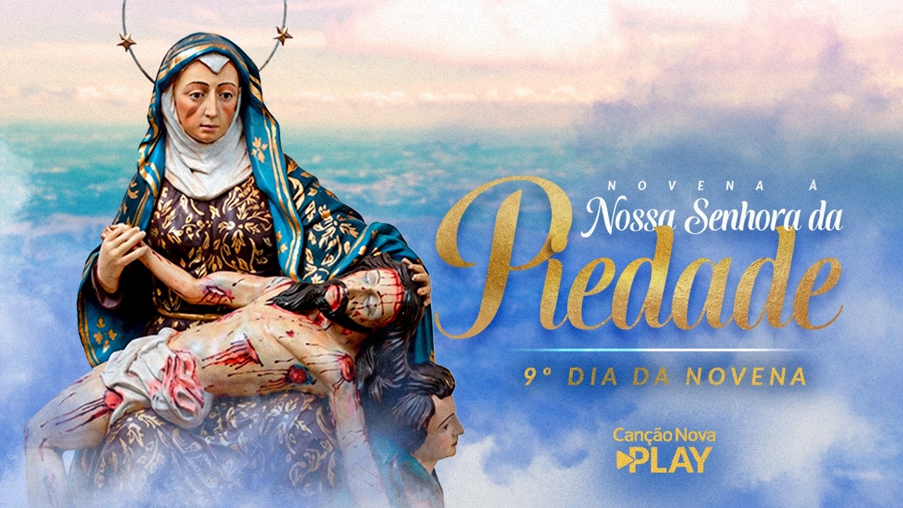 9° Dia da Novena da Nossa Senhora da Piedade - 14/09/2026