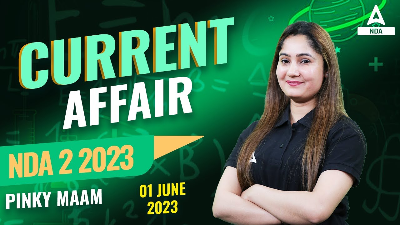 01 June 2023 Current Affair | Daily Current Affairs | NDA 2 2023 ...