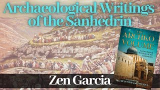 The Archko Volume - Archaeological Writings of the Sanhedrin with Zen Garcia
