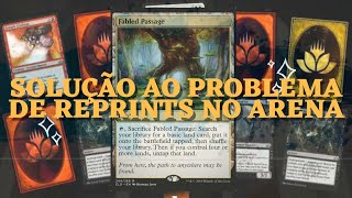 A solução ao problema de reprints de raras no Arena?