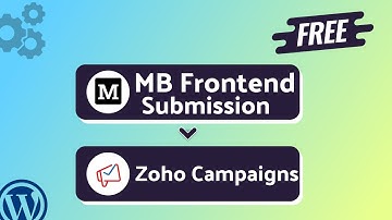 Integrating MB Frontend Submission with Zoho Campaigns | Step-by-Step Tutorial