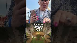 karen vs disabled parking part 1 #shorts