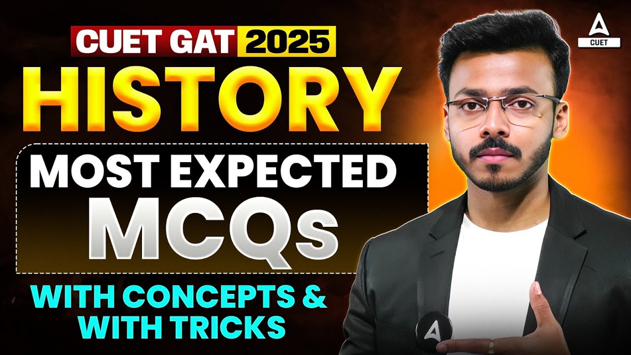CUET GAT 2025 | History Most Expected MCQs With Concepts and Tricks By ...
