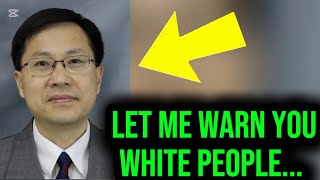 Chinese Professor SENDS A SCATHING WARNING to Whites and the Danger That s Coming To Them