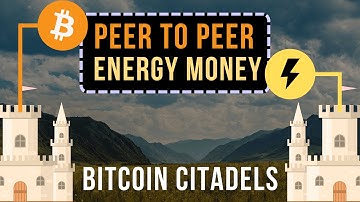 Bitcoin Citadels 🏰  and Peer-to-Peer Energy Money ⚡️🟧 | Hashpower Academy