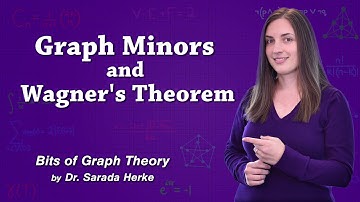 Graph Theory: 62. Graph Minors and Wagner