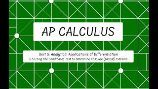 Absolute/Global Extrema with Candidates Test (AP Calculus 5.5)