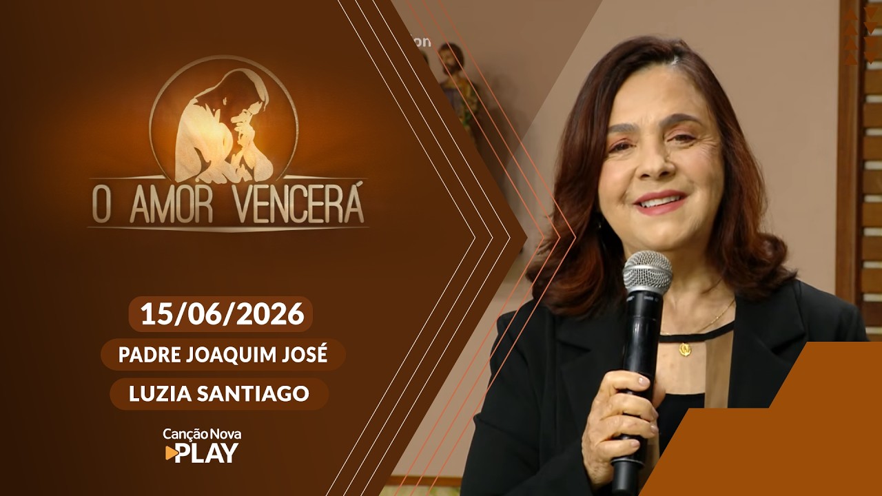 O Amor Vencerá - 15/06/2026