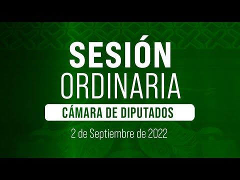 🔴 Sesión Ordinaria de la Cámara de Diputados 02 - 09 - 2022