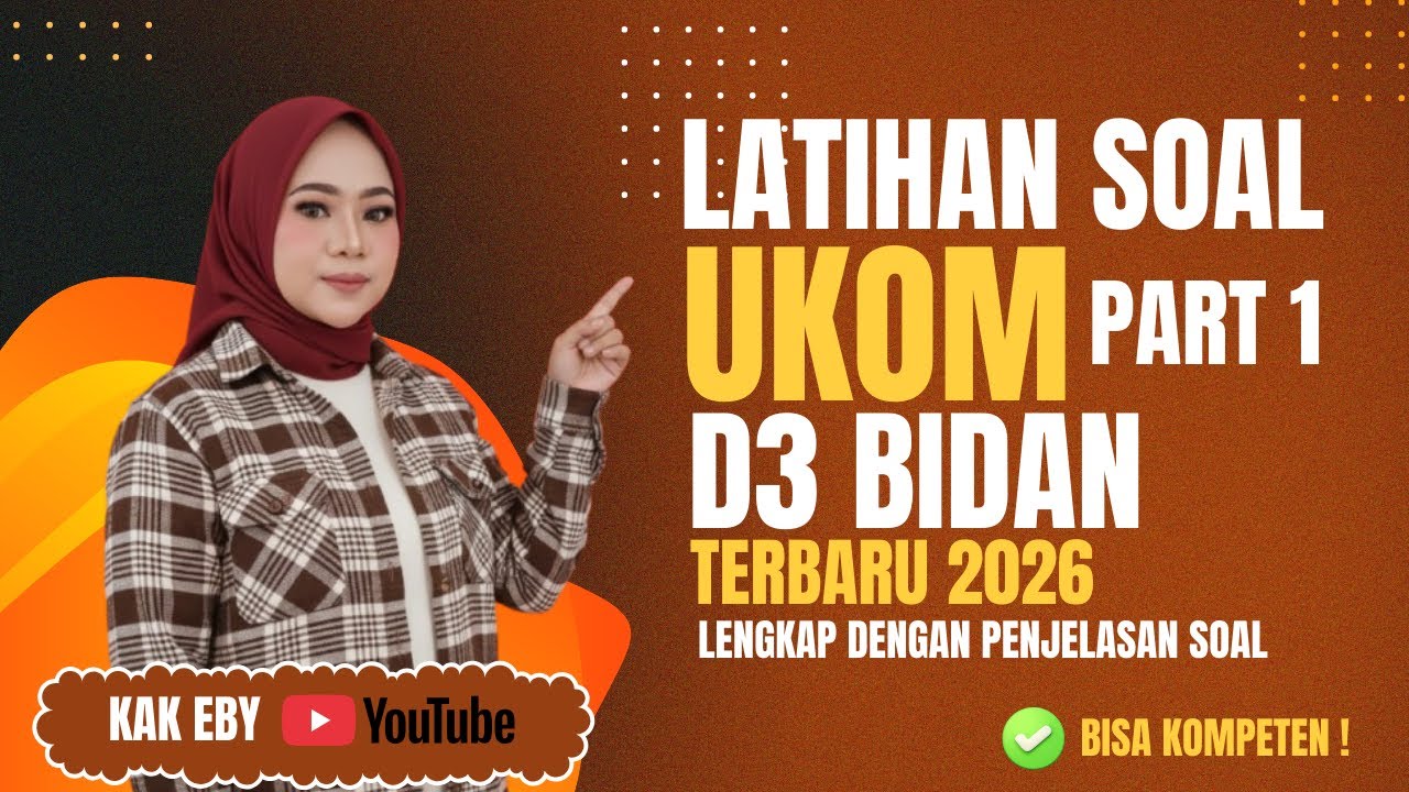 LATIHAN SOAL UKOM PART 1 UNTUK D3 BIDAN TERBARU TAHUN 2026 || BISA KOMPETEN