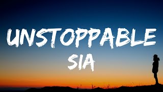 Sia Unstoppable (Lyrics)