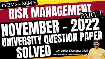 Risk Management  | NOVEBER- 2022 -  University Question Paper SOLVED | TYBMS- V
