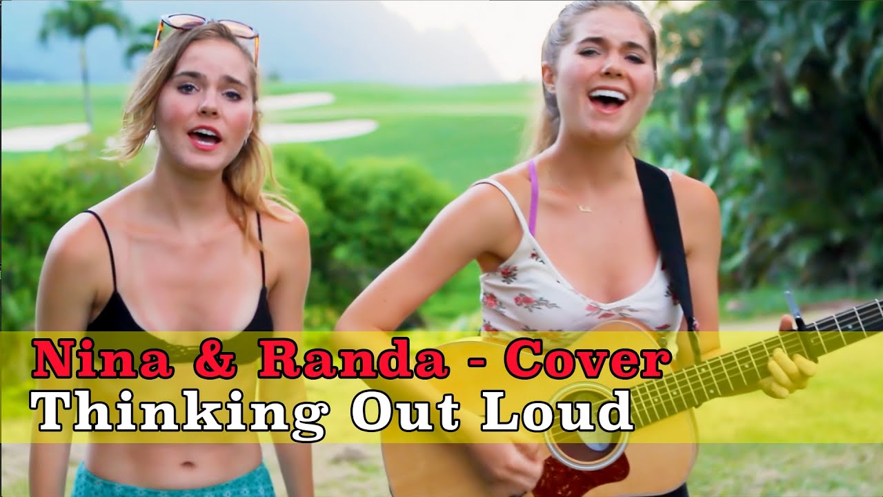 Thinking Out Loud Cover Nina And Randa Youtube