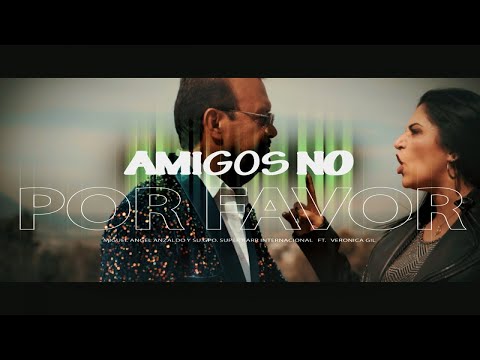 MIGUEL ANGEL ANZALDO Y SU GPO. SUPER KARR Ft. VERONICA GIL - AMIGOS NO POR FAVOR (Video Oficial)