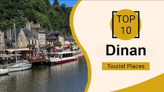 Top 10 Best Tourist Places to Visit in Dinan | France - English
