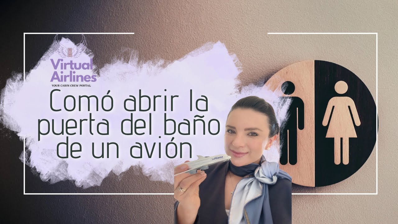 Cómo abrir la puerta del baño de un avión ✈️🚻 y sus diferentes puertas 