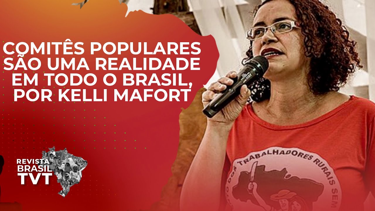 Comitês populares são uma realidade em todo o Brasil, por Kelli Mafort