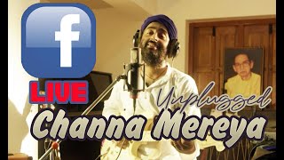 Channa mereya - Unplugged Live | Arijit Singh Facebook Live | 6 June 2021