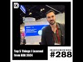 Episode 288 - Top 5 Things I Learned at ADA 2024