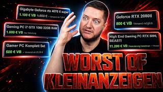 11000€ für KLEINANZEIGEN GAMING PC?! Kaputter SCHROTTPLATZ PC für 1000€?! ES WIRD IMMER SCHLIMMER!