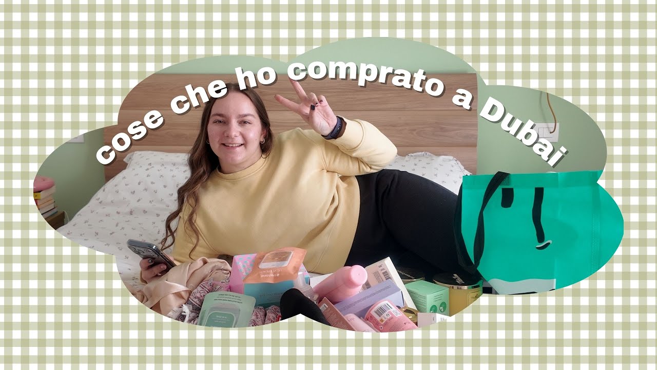 cose che ho comprato a Dubai 🏙️