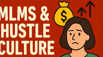 The Billion Dollar Scam of MLMs and Hustle Culture