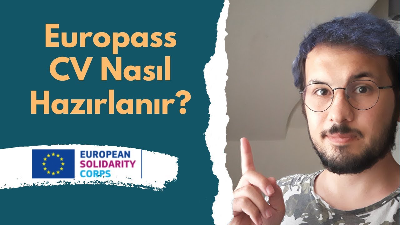 ESC için Europass CV Hazırlamak (Etkili CV Nasıl Hazırlanır?)