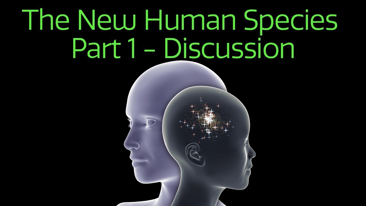 The New Human Species Part 1 - Discussion - YouTube