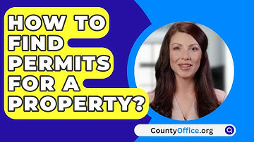 How To Find Permits For A Property? - CountyOffice.org