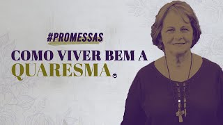 Promessas da Quaresma | Emmir Nogueira