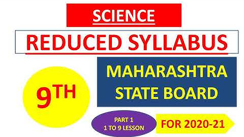 Reduced Syllabus of (science ) Class 9th Maharashtra state board| 25% reduction in syllabus 2020-21.