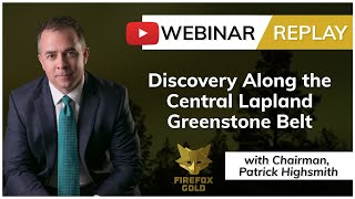 FireFox Gold (TSX.V: FFOX) | Discovery Along the Central Lapland Greenstone Belt