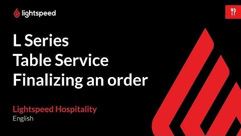 Table Service - Finalizing an order (L Series)