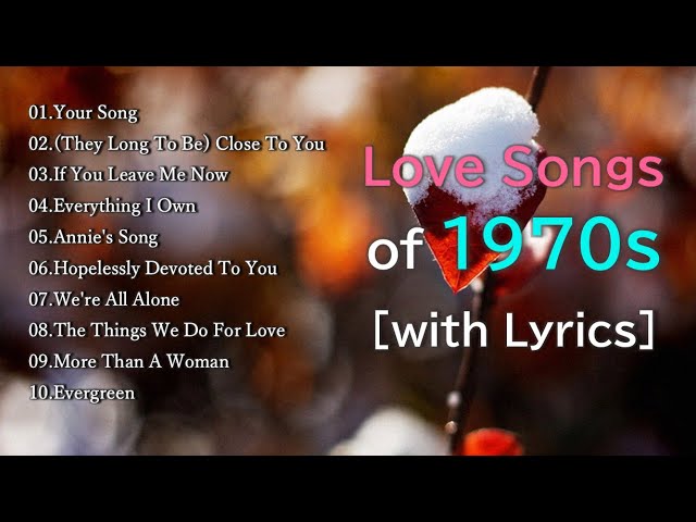 Best Classic Love Songs of 70s with Lyrics.