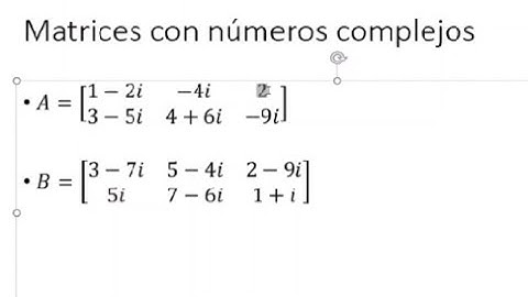 Matrices con complejos
