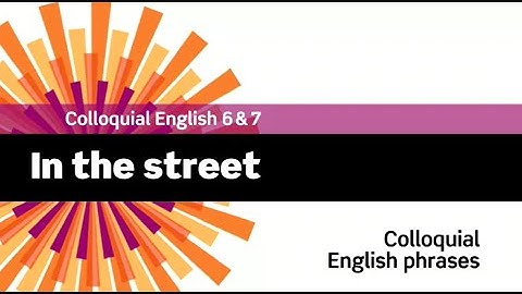 English File 3rdE - Upper-Intermediate - Colloquial English 6&7 - Colloquial English phrases