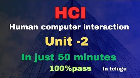 HCI (human computer interaction)  unit2 | in one shot | In just 50 minutes| in telugu | 100% pass