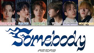 AIMERS(에이머스) - Somebody eng ver. Color Coded Lyrics (eng)