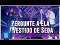 Lu & Alex part. Bruno & Marrone – Pergunte A Ela / Vestido De Seda  [Vídeo Oficial]