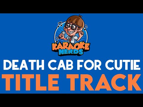 Death Cab For Cutie - Title Track (Karaoke)