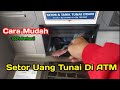 CARA SETOR UANG TUNAI DI ATM