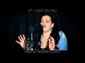 LP - Lost On You (Arianna Palazzetti COVER)