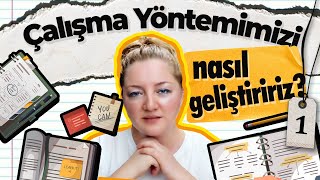 Kendi Çalışma Yöntemimizi Nasıl Geliştiririz? – 1