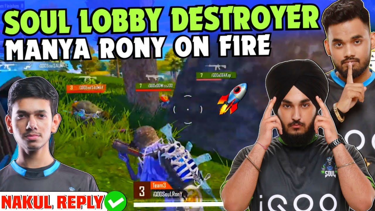 iQOOSouL Aggressive Destruction 😳 SouL Manya & Rony on Fire 🔥 Nakul ...