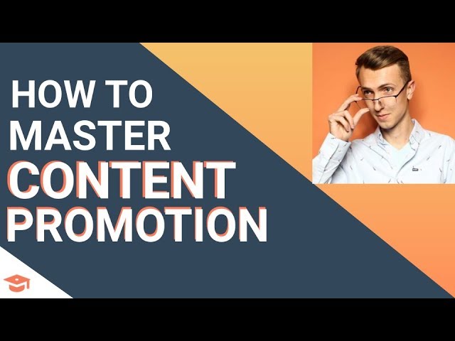 How to Improve Your Content Promotion How to Improve Your Content Promotion
