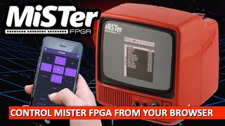 Control the MiSTer FPGA from a Web Browser