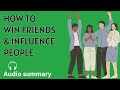 How to Win Friends and Influence People | Audio summary